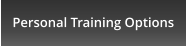 Personal Training Options