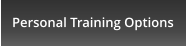 Personal Training Options